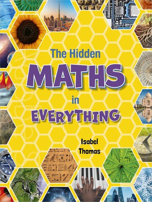 Title details for The Hidden Maths In Everything by Isabel Thomas - Available